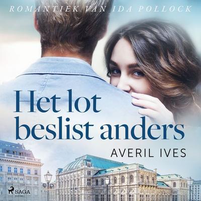 Het lot beslist anders - Averil Ives, Audio, 9788726744705