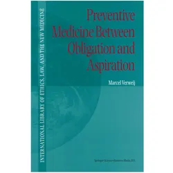 Preventive Medicine between Obligation and Aspiration, Fachbücher von M. F. Verweij