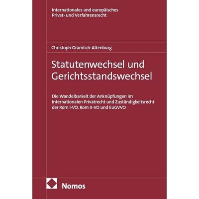 Statutenwechsel und Gerichtsstandswechsel, Gebundene Ausgabe von Christoph Gramlich-Altenburg, Nomos, 978-3-7560-3919-7