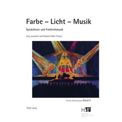 Farbe – Licht – Musik, Gebundene Ausgabe von , Peter Lang Group AG, International Academic Publishers, 978-3-03910-636-3