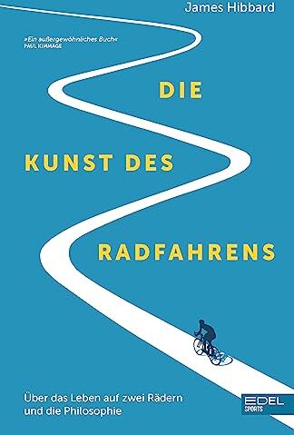 James Hibbard - Die Kunst des Radfahrens: Philosophie und das Leben auf zwei Rädern - Preis vom 18.10.2026 19:22:15 h