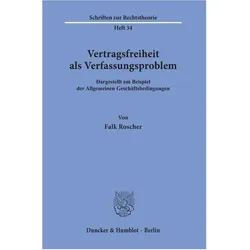 Vertragsfreiheit als Verfassungsproblem., Fachbücher von Falk Roscher