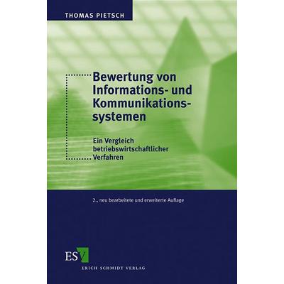 Bewertung von Informations- und Kommunikationssystemen, Taschenbuch von Thomas Pietsch, Erich Schmidt Verlag, 978-3-503-07088-6