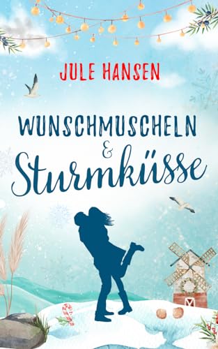 Jule Hansen - Wunschmuscheln & Sturmküsse (Ostseeküsse, Band 2) - Preis vom 09.10.2026 07:28:09 h