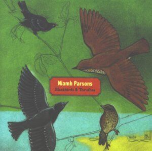 Niamh Parsons - Blackbirds & Thrushes - Preis vom 09.10.2026 07:28:09 h