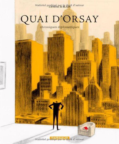 Quai d'Orsay : chroniques diplomatiques. Vol. 2 - Preis vom 07.10.2026 11:45:10 h