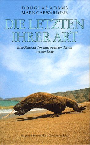 Douglas Adams - Die Letzten ihrer Art: Eine Reise zu den aussterbenden Tieren unserer Erde - Preis vom 17.10.2026 19:25:27 h