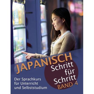 Japanisch Schritt für Schritt Band 4, Taschenbuch von Martin Clauss,Maho Clauss, BoD – Books on Demand, 978-3-695-74644-6