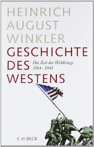 Winkler, Heinrich August - Geschichte des Westens: Die Zeit der Weltkriege 1914-1945 - Preis vom 15.10.2026 23:06:25 h