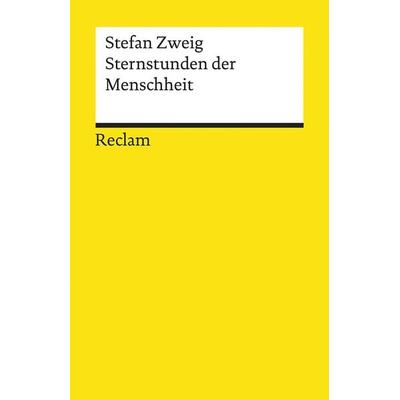 Sternstunden der Menschheit, Taschenbuch von Stefan Zweig, Reclam, Philipp, 978-3-15-014000-0