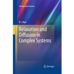 Relaxation and Diffusion in Complex Systems, Fachbücher von K.L. Ngai