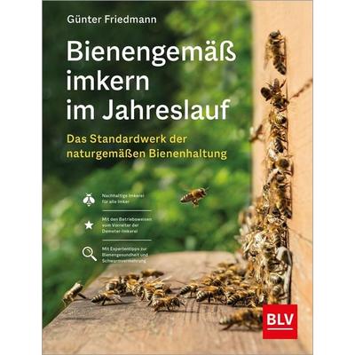 Bienengemäß imkern im Jahreslauf, Gebundene Ausgabe von Günter Friedmann, Blv, 978-3-96747-045-1