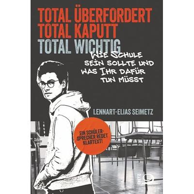 Total überfordert, total kaputt, total wichtig, Taschenbuch von Lennart-Elias Seimetz, Verlag J.H.W. Dietz Nachf. GmbH, 978-3-8012-0668-0