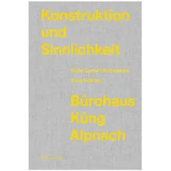 Konstruktion und Sinnlichkeit, Fachbücher von Hubertus Adam, Rasmus Norlander, Martin Rutishauser