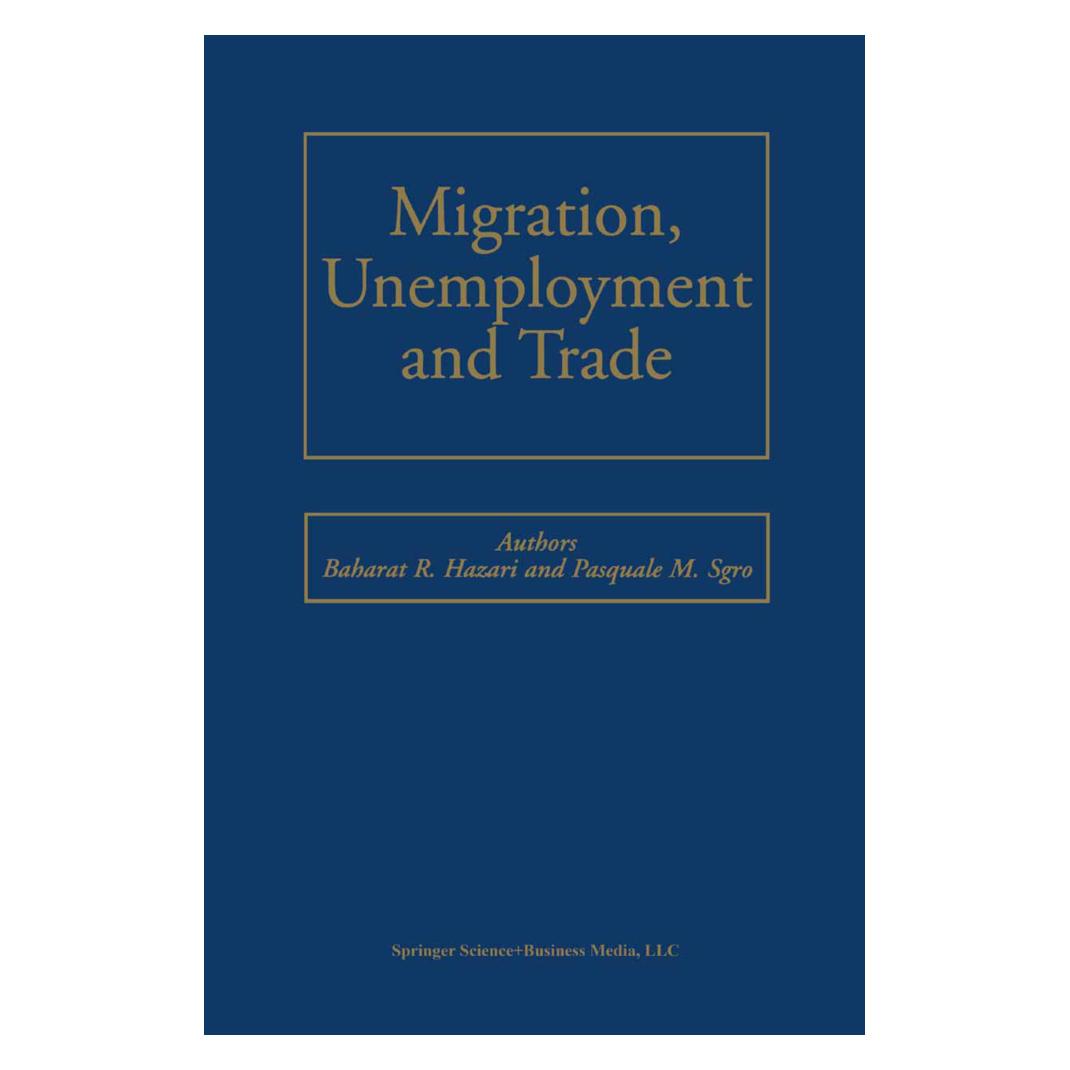 Springer Migration, Unemployment and Trade (Englisch, Softcover, Bharat R. Hazari, Pasquale M Sgro, Pasquale M. Sgro) (55379705)