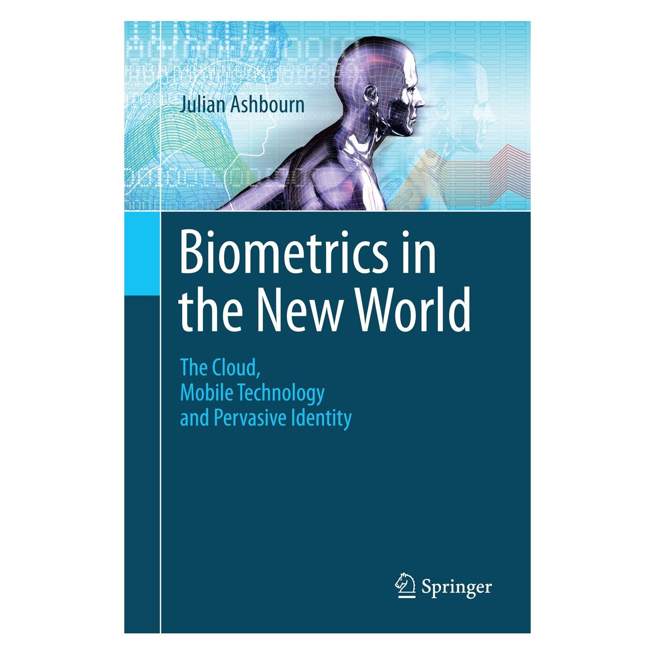 Springer Biometrics in the New World (Englisch, Hardcover, Julian Ashbourn) (9783319041582)