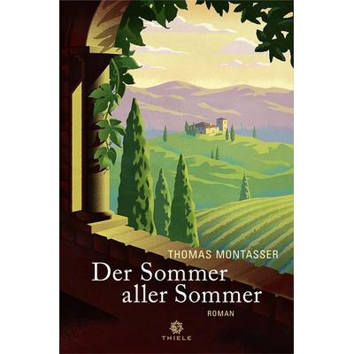 Der Sommer aller Sommer, Taschenbuch von Thomas Montasser, Thiele & Brandstätter Verlag