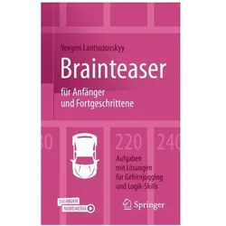 Brainteaser für Anfänger und Fortgeschrittene, Sachbücher von Yevgen Lantsuzovskyy