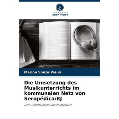 Die Umsetzung des Musikunterrichts im kommunalen Netz von Seropédica/RJ -