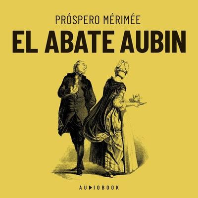 El Abate Aubin - Próspero Mérimée, Audio, 4066004371726
