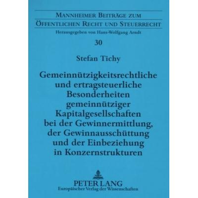Gemeinnützigkeitsrechtliche und ertragsteuerliche Besonderheiten gemeinnütziger Kapitalgesellschaften bei der Gewinnermittlung, der Gewinnausschüttung