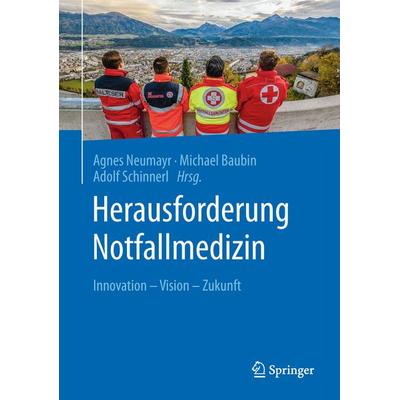 Herausforderung Notfallmedizin, Gebundene Ausgabe von , Springer Berlin, 978-3-662-56626-8