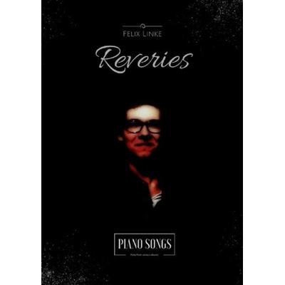 Reveries ( Piano-Album), von Felix Linke, Epubli, 978-3-7450-6385-1