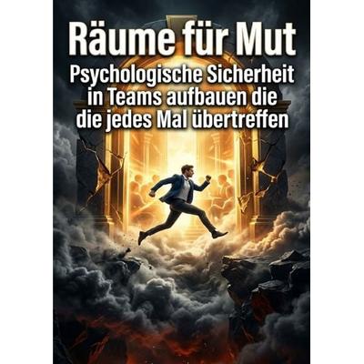 Räume für Mut, Taschenbuch von Holger Winkler, Epubli, 978-3-565-45844-8