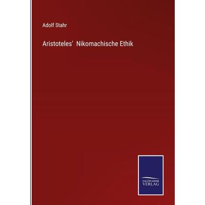 Aristoteles' Nikomachische Ethik, Gebundene Ausgabe von Adolf Stahr, Outlook, 978-3-375-06917-9