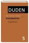 Dudenredaktion - Duden. Der kleine Duden. Fremdwörterbuch. Ein Nachschlagewerk für den täglichen Gebrauch - Preis vom 09.10.2026 07:28:09 h