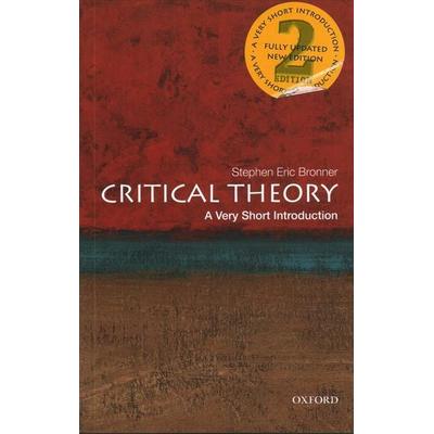 Critical Theory: A Very Short Introduction, Taschenbuch von Stephen Eric Bronner, Oxford University Press, 978-0-19-069267-4