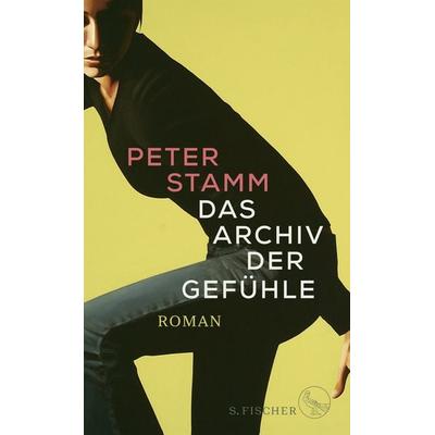 Das Archiv der Gefühle, Gebundene Ausgabe von Peter Stamm, S. Fischer Verlag