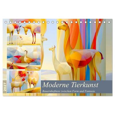 Moderne Tierkunst. Bauernhoftiere zwischen Form und Fantasie (Tischkalender 2027 DIN A5 quer), CALVENDO Monatskalender