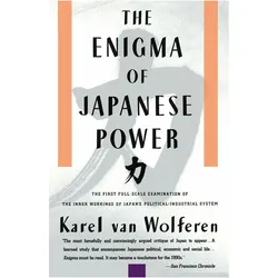 The Enigma of Japanese Power, Sachbücher von Karel Van Wolferen
