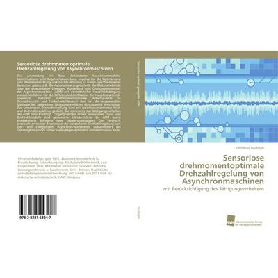 Sensorlose drehmomentoptimale Drehzahlregelung von Asynchronmaschinen, Taschenbuch von Christian Rudolph, Südwestdeutscher Verlag für
