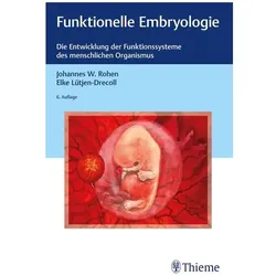 Funktionelle Embryologie, Fachbücher von Johannes W. Rohen, Elke Lütjen-Drecoll