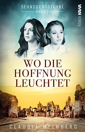 Claudia Meimberg - Sehnsuchtsjahre (Band 2) : Wo die Hoffnung leuchtet - Preis vom 02.10.2026 23:42:20 h