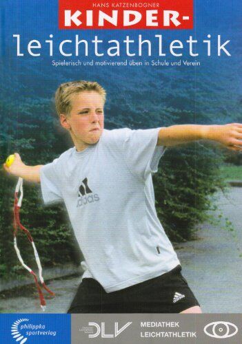 Hans Katzenbogner - Kinderleichtathletik: Spielerisch und motivierend üben in Schule und Verein - Preis vom 18.10.2026 19:22:15 h