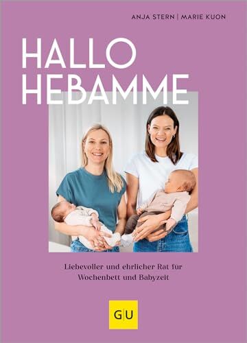 Anja Stern - Hallo Hebamme: Liebevoller und ehrlicher Rat für Wochenbett und Babyzeit (GU Baby) - Preis vom 18.10.2026 19:22:15 h