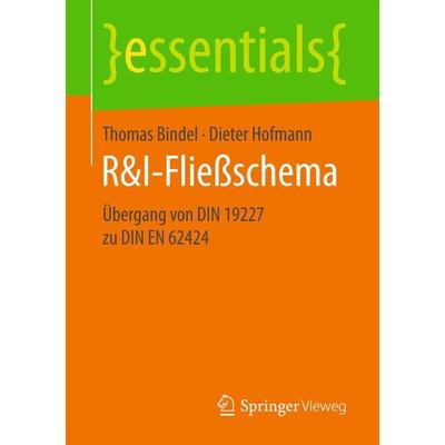 R&I-Fließschema, Taschenbuch von Thomas Bindel,Dieter Hofmann, Springer Fachmedien Wiesbaden GmbH, 978-3-658-15558-2
