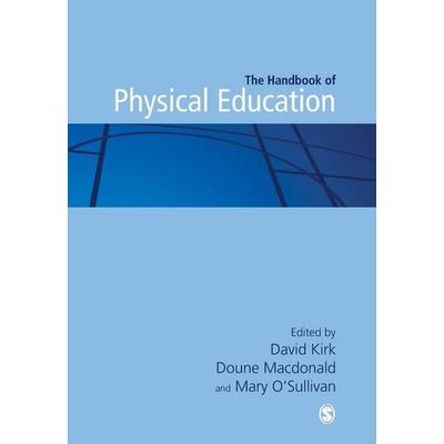 Handbook of Physical Education, Taschenbuch von David Macdonald, Doune O''''sullivan; Mary Kirk, Sage Publications, 978-1-4462-7050-9