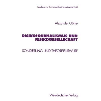 Risikojournalismus und Risikogesellschaft, Taschenbuch von Alexander Görke, VS Verlag für Sozialwissenschaften, 978-3-531-13204-4