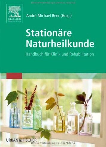 André-Michael Beer - Stationäre Naturheilkunde: Handbuch für Klinik und Rehabilitation - Preis vom 16.10.2026 11:41:07 h