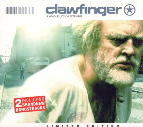 Clawfinger - A Whole Lot of Nothing/Ltd.ed. - Preis vom 12.10.2026 11:37:12 h