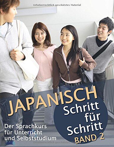 Martin Clauß - Japanisch Schritt für Schritt Band 2: Der Sprachkurs für Unterricht und Selbststudium - Preis vom 14.10.2026 23:07:16 h