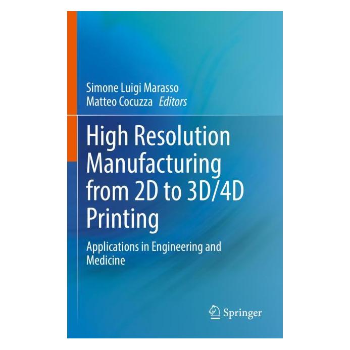 Springer High Resolution Manufacturing from 2D to 3D/4D Printing (Englisch, Softcover, Matteo Cocuzza, Simone Luigi Marasso) (56977018)