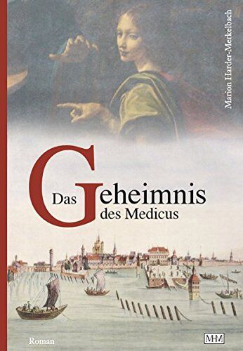 Marion Harder-Merkelbach - Das Geheimnis des Medicus (Die Bodensee Romane, Historische Reihe) - Preis vom 17.10.2026 19:25:27 h