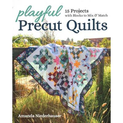 Playful Precut Quilts, Taschenbuch von Amanda Niederhauser, C & T Publishing USA, 978-1-61745-949-8