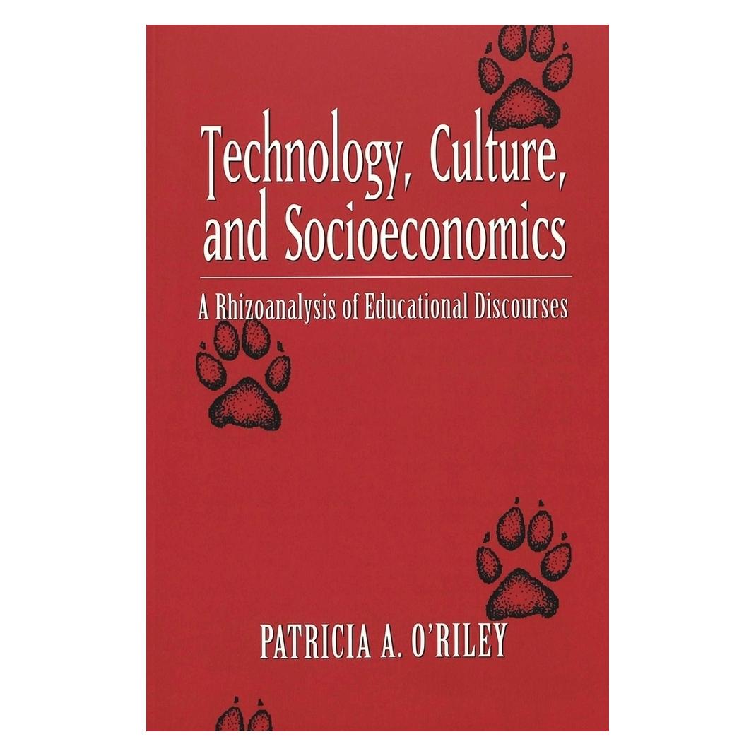 Peter Lang Technology, Culture, and Socioeconomics (Englisch, Softcover, Patricia A. O'Riley, Patricia Ann O'Riley) (56031875)