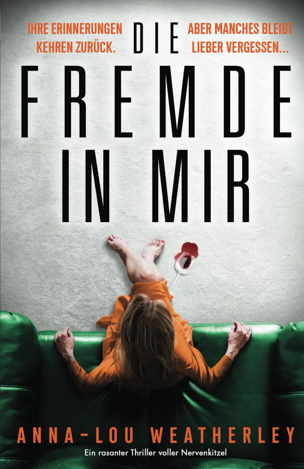 Anna-Lou Weatherley - Die Fremde in mir: Ein rasanter Thriller voller Nervenkitzel (Detective Dan Riley, Band 4) - Preis vom 14.10.2026 23:07:16 h